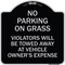 Signmission No Parking on Grass Violators Towed Away Vehicle Owners Expense Alum, 18" L, 18" H, BS-1818-23696 A-DES-BS-1818-23696 - alternate 1